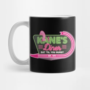 Kane's Diner. Eat 'til you burst. - Funny Alien Mug